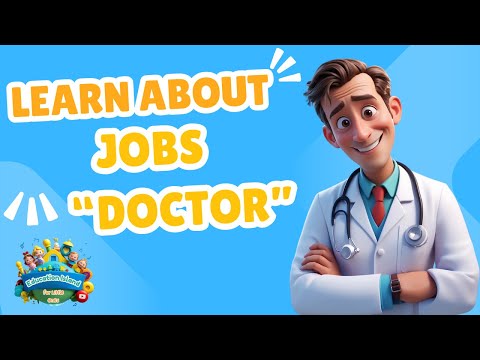I’m a Doctor! | Let’s Learn About Jobs for Kids