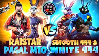 RAISTAR PAGALM10 VS WHITE 444 & SMOOTH 444 💥🥵 ONE OF THE CS BATTLE 💥🤯  BEST VS BEST🤯💥