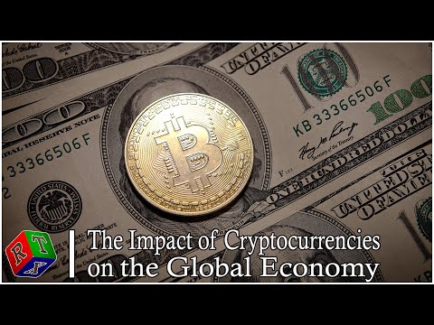 The Impact of Cryptocurrencies on the Global Economy | Opportunities and Challenges