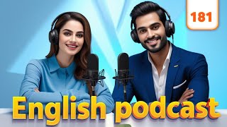Learn English With Podcast Conversation For Intermediate | Podcast For Learning English | Ep 181