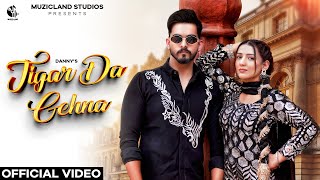 Jigar Da Gehna I Danny I Muzicland Studios I Latest Punjabi Songs 2025