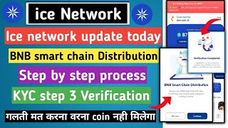 ice network kyc 3 | ice network bnb smart chain distribution | ice network new update