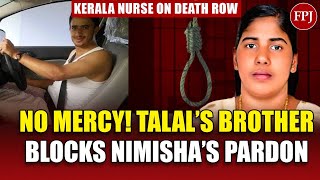 Will Nimisha Priya Be Executed? Victim's Brother Rejects Blood Money