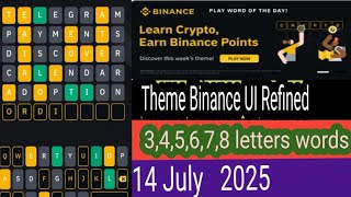 Theme Binance 8YA l WOTD |  WODL Binance  UI Refined Answers Today | All Letters WOTD| 3,4,5,6,7,8