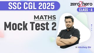 SSC CGL 2025 | SSC CGL Maths Mock Test | SSC CGL Maths Class 2025 | By Akshay Sir