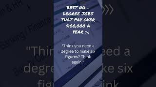 Best No Degree Jobs That Pay Over $100,000 a Year