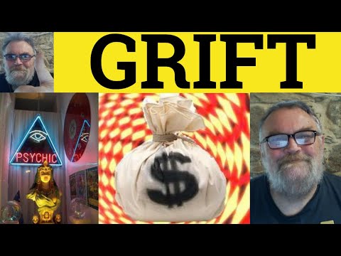 🔵 Grift Meaning - Grifter Examples - Grift Definition - Grift Defined - Grifter Explained - US Slang
