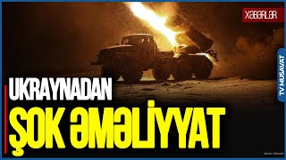 Ukraynadan ŞOK ƏMƏLİYYAT: Rus operatorları M*ƏHV edildi, Zaporojyedə AĞIR döyüşlər