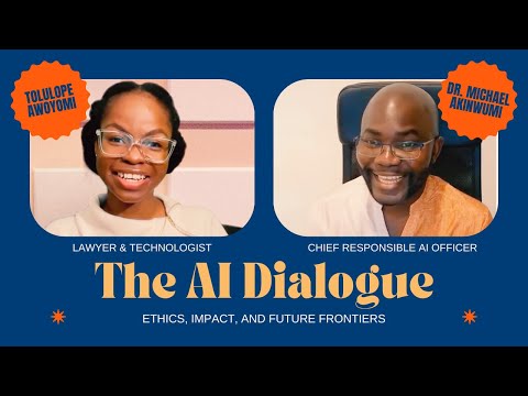 The AI Dialogue: Ethics, Impact & Future Frontiers | Dr. Michael Akinwumi & Tolulope Awoyom