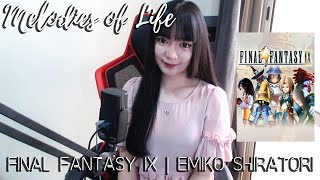 Melodies of Life | FINAL FANTASY IX - Emiko Shiratori | Cover by Sachi Gomez