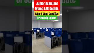 Junior Assistant Typing Hall Detail | Table and Chair Condition #upsssc #juniorassistant #typing