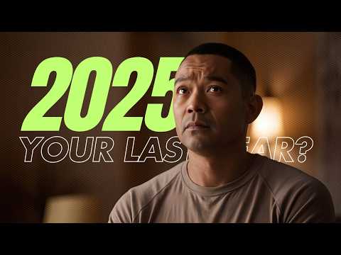 If 2025 Were Your Last Year: How Would You Live Differently?