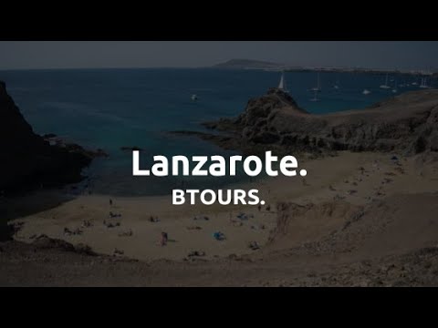 Lanzarote | Canary Islands | BTOURS.