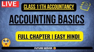 Class 11 Accounts Live 🔴 | Basics of Accounting | Day 4 | CBSE/State Boards | Future Server