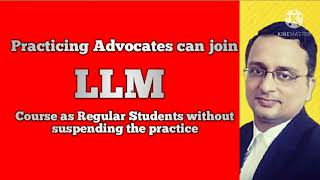 Practicing Advocates can join LLM Course as Regular Students without suspending the practice | LLM