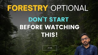 Forestry Optional for IFoS! STOP. Know This First Before You Start!