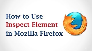 How to Use Inspect Element in Mozilla Firefox