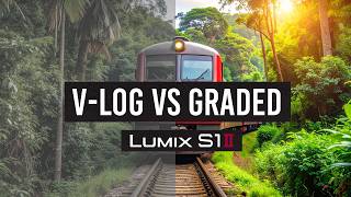 LUMIX S1II GRADED VS UNGRADED SIDE BY SIDE 🎥
