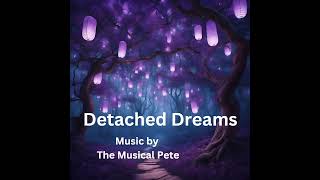 Detached Dreams - Original Game Music