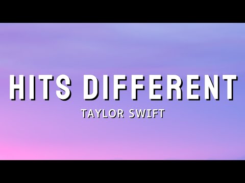 Taylor Swift - Hits different (Lyrics)