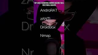 Top 5 Most Dangerous Android Hacking Tools for Ethical Hackers