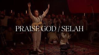 Vertical Worship: Praise God / Selah (Live)
