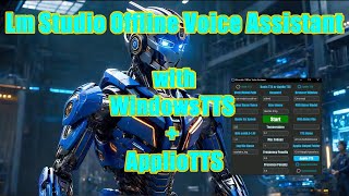 Lm Studio Offline Voice Assistant + Applio. 100% Free