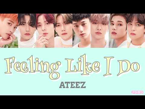 【 カナルビ / 日本語字幕 / 歌詞 】Feeling Like I Do - ATEEZ (에이티즈)