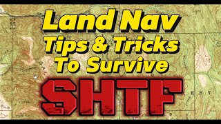 Need-To-Know LAND NAVIGATION Tips and Tricks for the APOCALYPSE