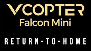 VCopter Falcon Mini - Return to Home (Beta testing)