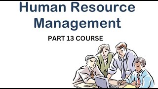 HUMAN RESOURCE MANAGEMENT COURSE  PART 13-PERFORMANCE APPRAISEL.
