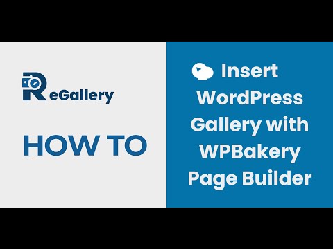 🚀 Learn How to Insert a WordPress Gallery with WPBakery Page Builder