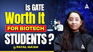 GATE Biotechnology 2025 | Is GATE Worth It for Biotech Students? By Payal Ma'am