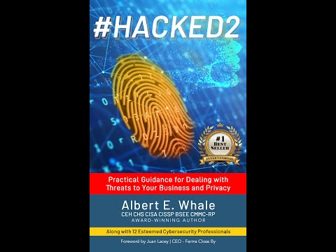 '#Hacked2' with Cyber Security Expert and Author Albert Whale.