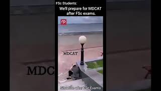 Condition of FSc Students after Exams!