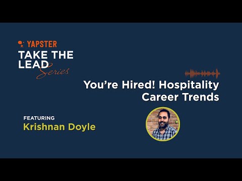 You’re hired! Hospitality career trends