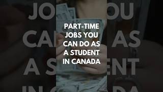 Part Time Jobs for Students in Canada #canadajobs #canada #canadalife