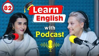 Learn English fast and easily with podcasts Conversation | episode 82
