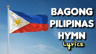 Bagong Pilipinas Hymn with Lyrics (Panahon na ng Pagbabago)