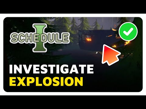 Schedule 1 - Investigate The Explosion (Quick Guide)
