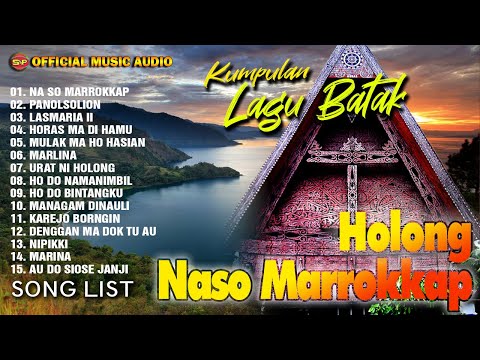 Holong Naso Marrokkap - Kumpulan Lagu Batak Terbaik | Lagu Batak Terbaru (Official Music Audio)