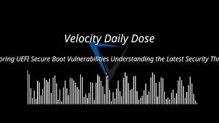 Exploring UEFI Secure Boot Vulnerabilities Understanding the Latest Security Threats