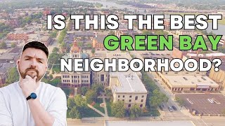 Living Where Green Bay Was Born: 5 Neighborhoods That Shaped a City