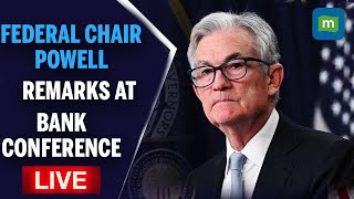 Jerome Powell LIVE:Federal Reserve Chair Jerome Powell makes welcome remarks at bank conference |USA