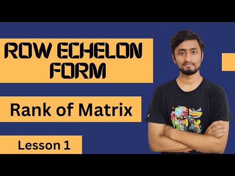 Row Echelon Form | REF | Rank of Matrix