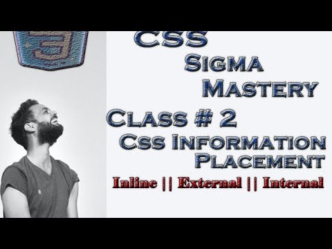 CSS SIGMA CLASS 2 || INFORMATION PLACEMENT ||CSS TYPES || WEB DEVELOPMENT