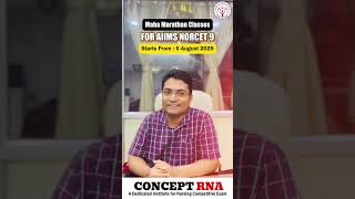 🔥 AIIMS NORCET 9 Maha Marathon Classes Starting from 6 August 2025 | Concept RNA