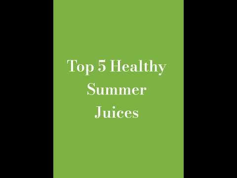 Top 5 Healthy Summer Juices – Stay Cool & Boost Immunity!