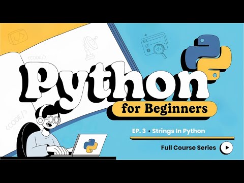 Python Tutorial for Beginners #3 | Strings in Python – Basics, Methods & Examples