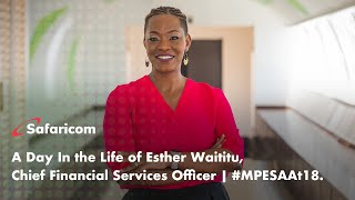 Day In The Life Of Safaricom's Chief Financial Services Officer , Esther Masese